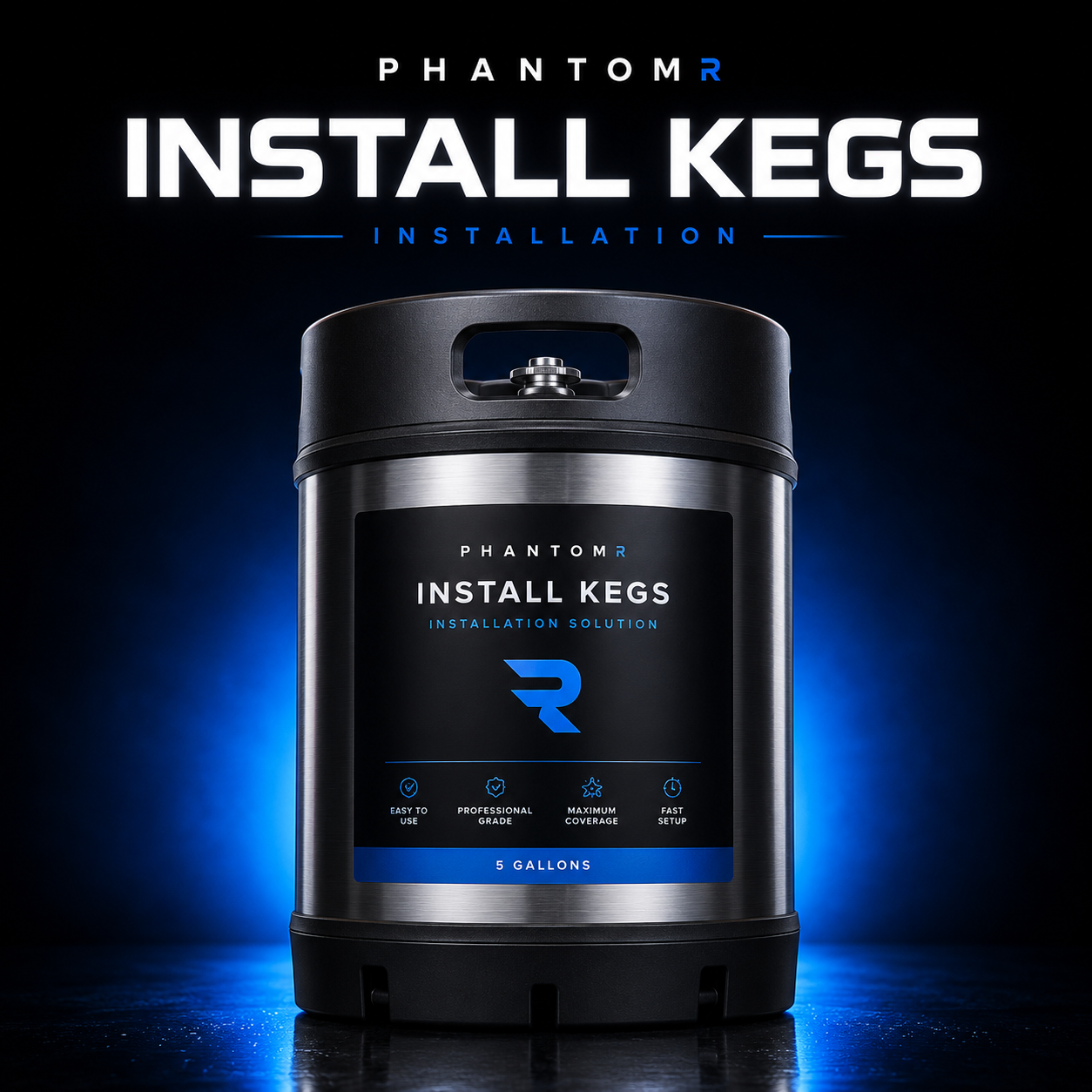 PHANTOMR INSTALL KEGS